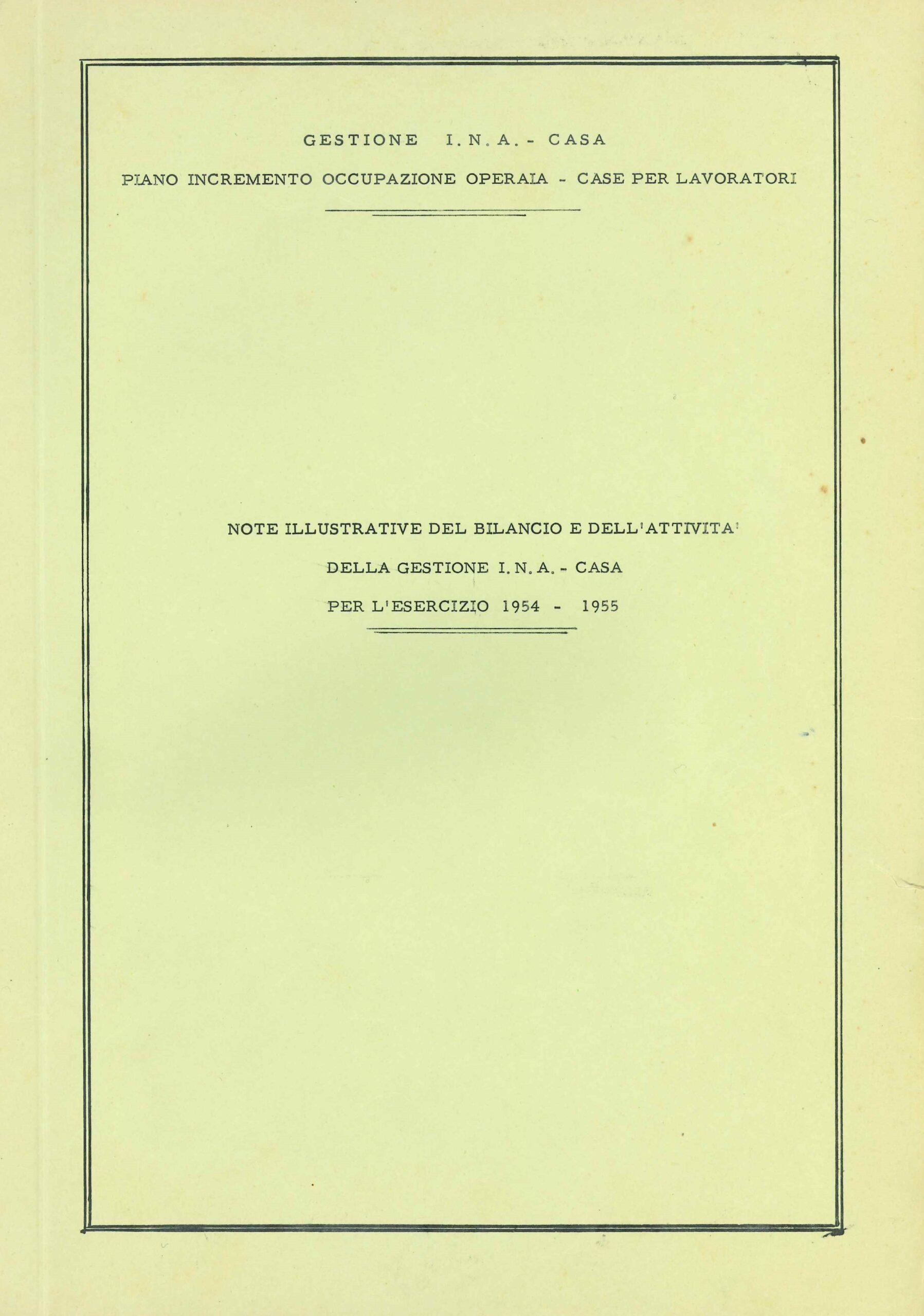 INA-CASA, Note illustrative del bilancio e dell'attività della gestione INA-CASA per l'esercizio 1954-1955 (1955)