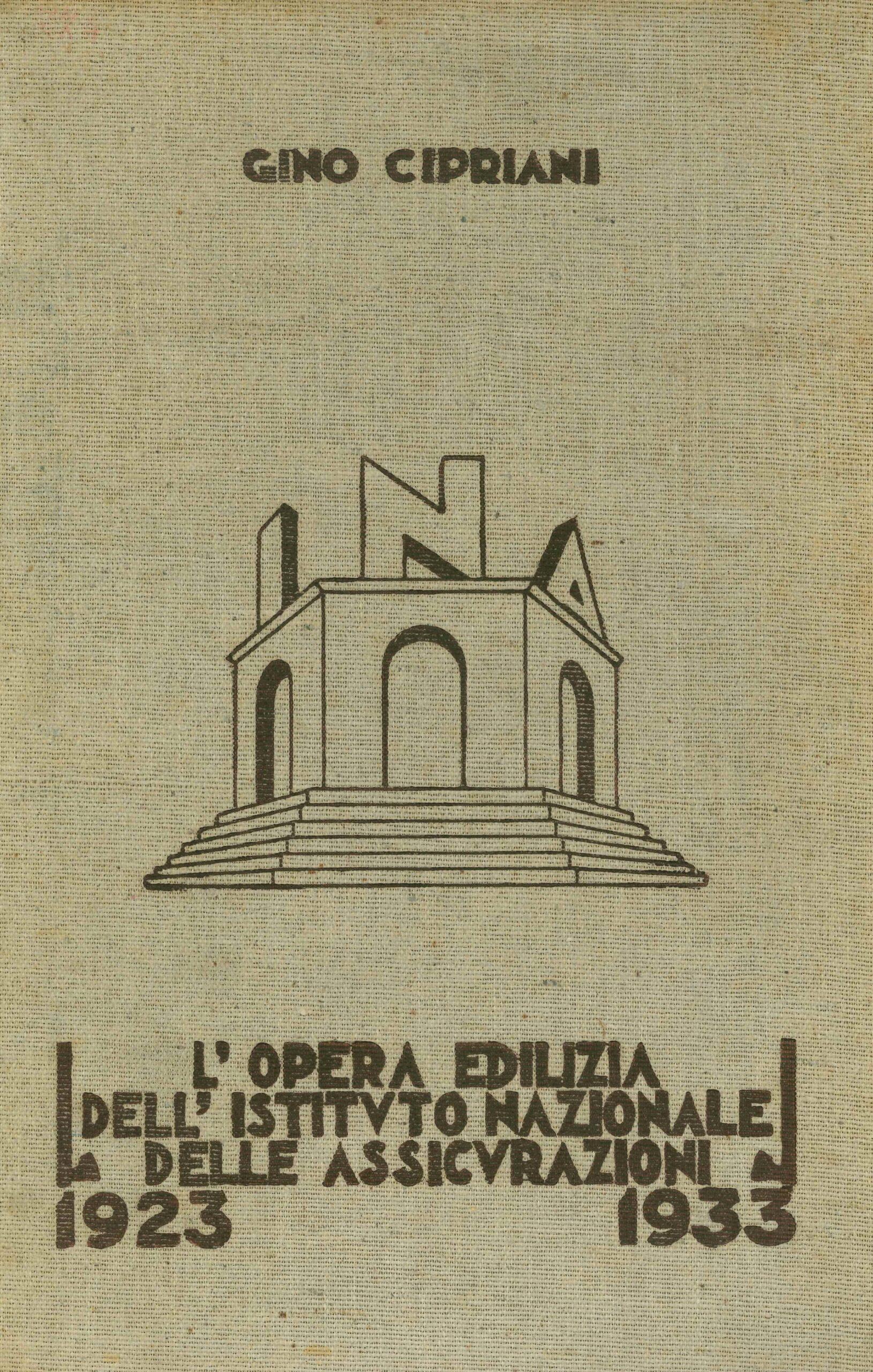 Volumetto “L’opera edilizia dell’Istituto Nazionale delle Assicurazioni 1923-1933”, copertina anteriore (Roma, 1933)