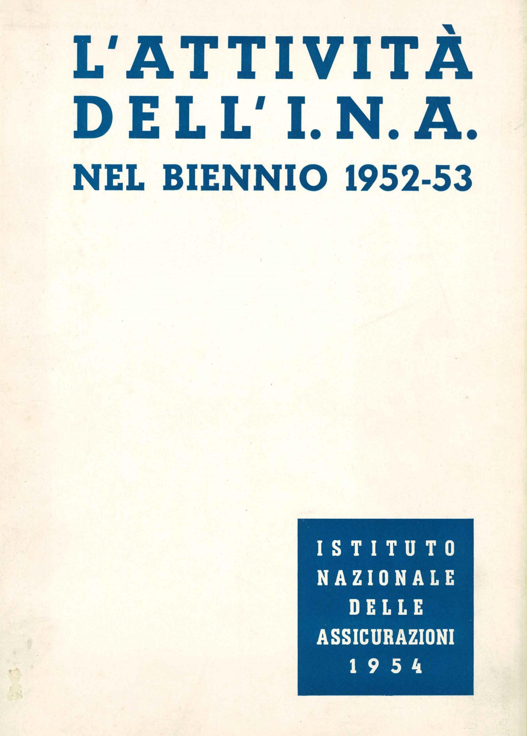 L'attività dell'INA nel biennio 1952-1953