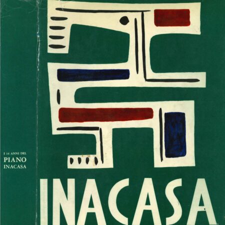 Luigi Beretta Anguissola, I 14 anni del piano INA-Casa (1963)